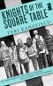 [Knights of the Square Table 01] • Knights of the Square Table